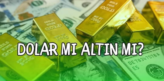 dolar mı altın mı euro mu