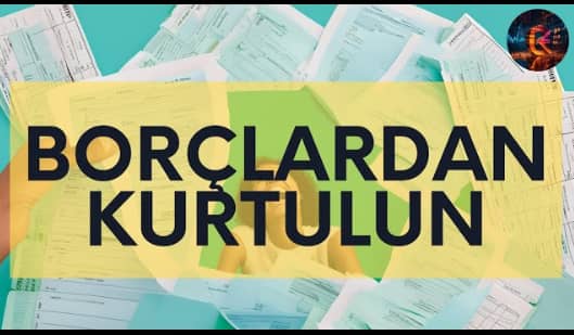 borçlardan kurtulma yolları