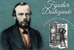 Karamazov Kardeşler : Dostoyevski’nin Son Kitabı!