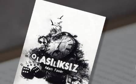 olasılıksız ne anlatıyor