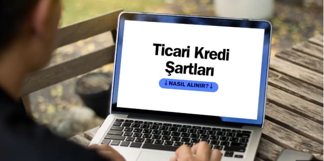 ticari kredi çekerken şartlar